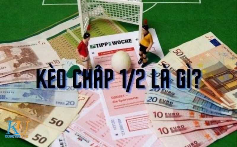 Kèo 0.5 là gì ? Cách đánh kèo chấp 1/2 hủy diệt nhà cái 2 Kèo chấp 1/2 là gì? Kèo 0.5 là gì? Kèo chấp nửa trái là gì?