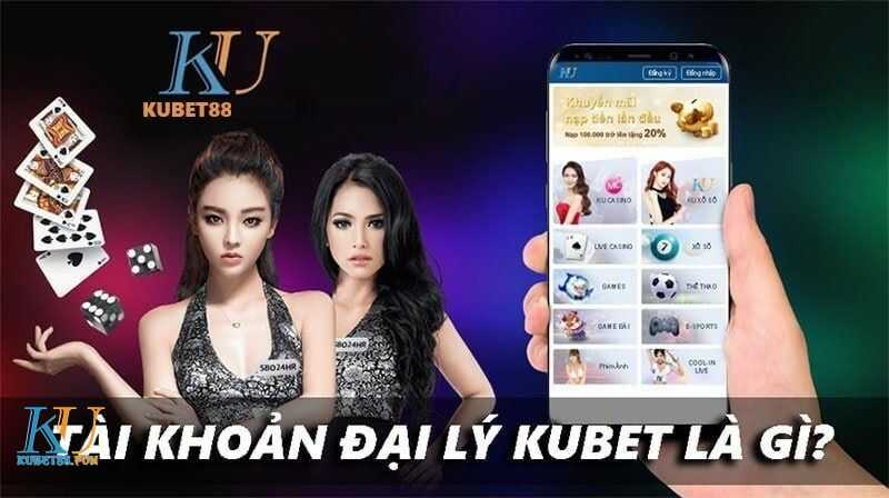 Mã đại lý là gì ? Đăng ký tài khoản theo mã đại lý có ưu đãi gì 2 Tài khoản đại lý Kubet là gì?
