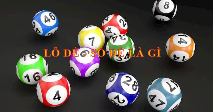 Lô đề, số đề là gì? Cách đánh lô đề như nào? 1 lô đề - số đề là gì