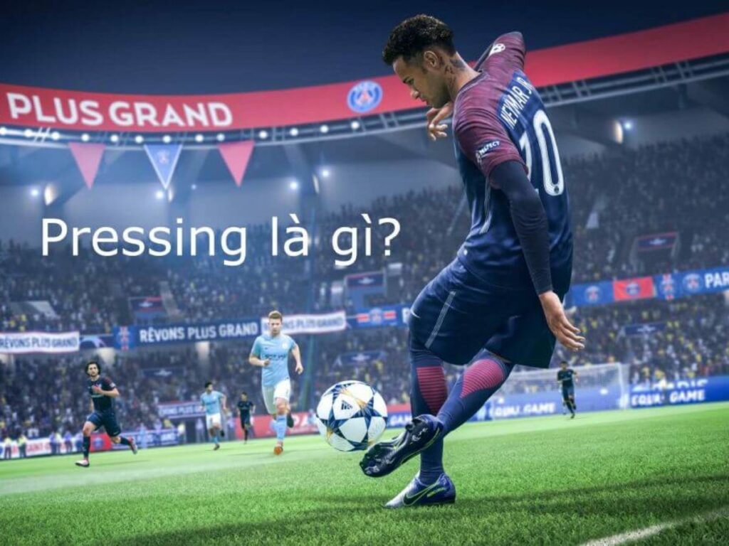 Pressing là gì ? - Khám phá những thông tin thú vị về lối đá 1 Khái niệm Pressing là gì?